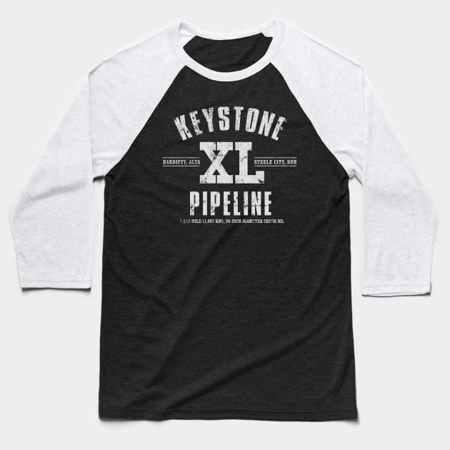 Keystone XL Pipeline Baseball T-Shirt by MindsparkCreative